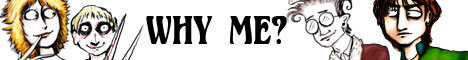 Why Me? Why Me?