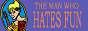 Man Who Hates Fun